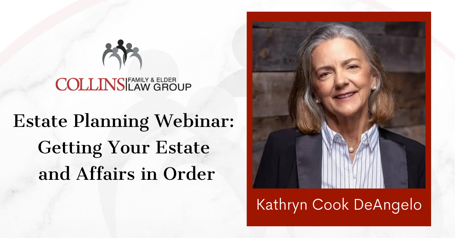 Estate Planning Webinar: Getting Your Estate and Affairs in Order